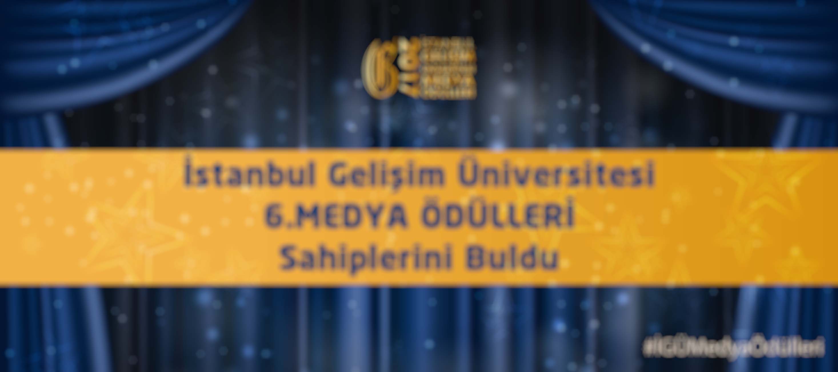 İstanbul Gelişim Üniversitesi 6. Medya Ödülleri Sahiplerini Buldu!