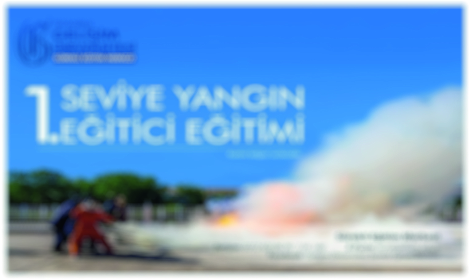 İstanbul Gelişim Üniversitesi Sürekli Eğitim Merkezi 1.Seviye Yangın Eğitici Eğitimi