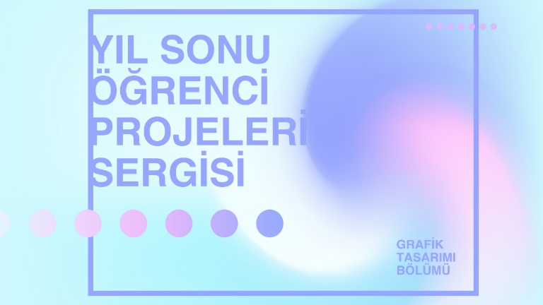 İstanbul Gelisim University, Graphic Design, Student Exhibition.