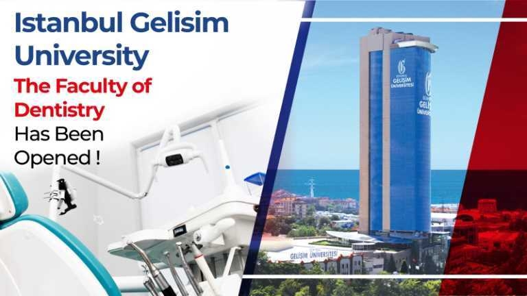 Istanbul Gelisim University (IGU) The Faculty of Dentistry has been established