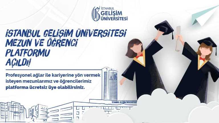 İstanbul Gelişim Üniversitesi Mezun ve Öğrenci Platformu Açıldı!