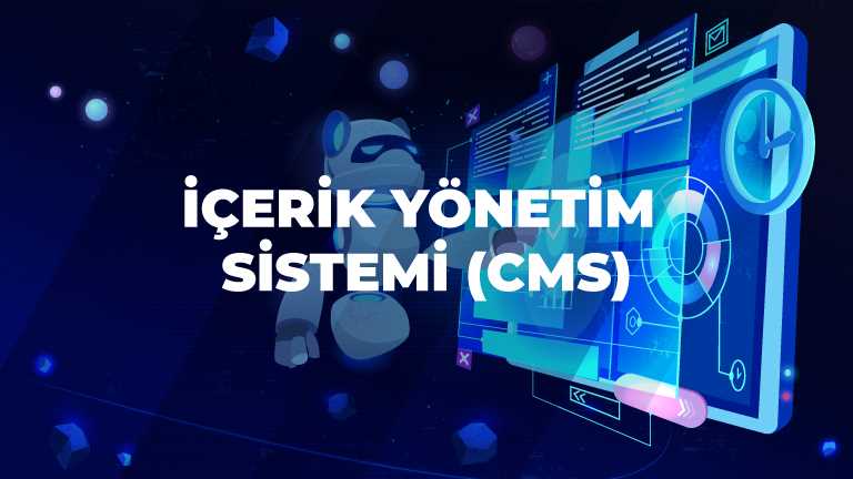 İçerik Yönetim Sistemi (CMS)