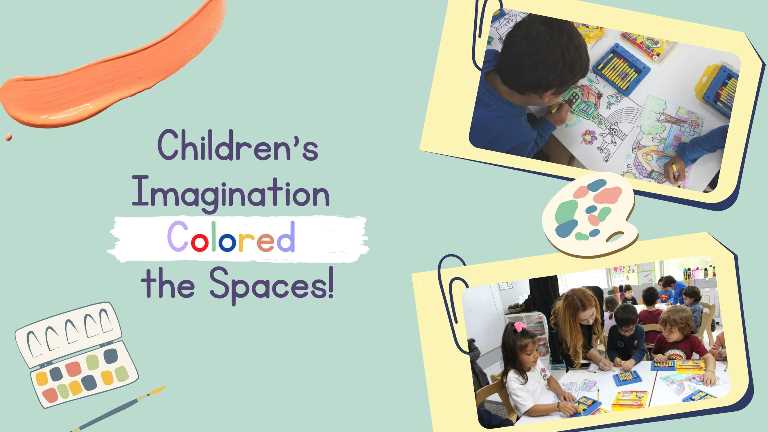 Children's Imagination Colored the Spaces!