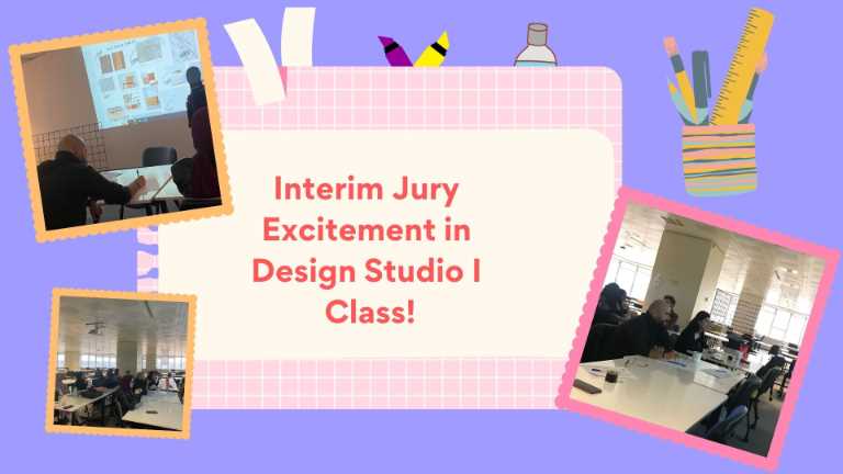 Interim Jury Excitement in Design Studio I Class!