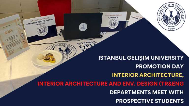Interior Architecture, Interior Architecture and Environmental Design (Tr&Eng) Departments Meet with Prospective Students at Istanbul Gelişim University Promotion Days