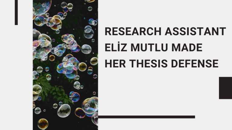 Research Assistant Eliz Mutlu Made Her Thesis Defense