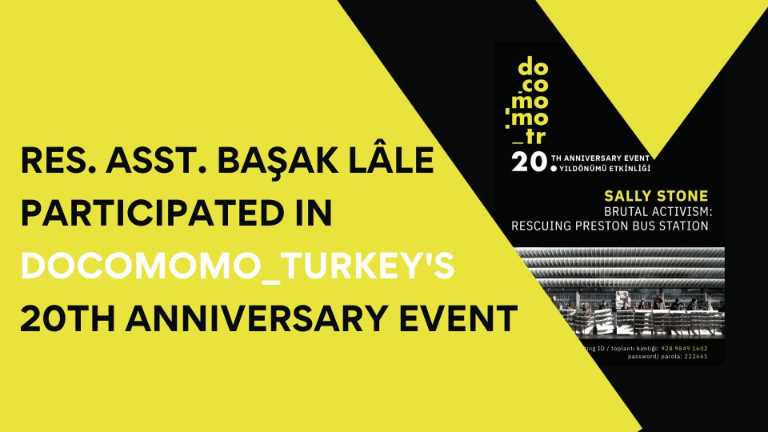 Res. Asst. Başak Lâle Participated in Docomomo_Turkey's 20th Anniversary Event