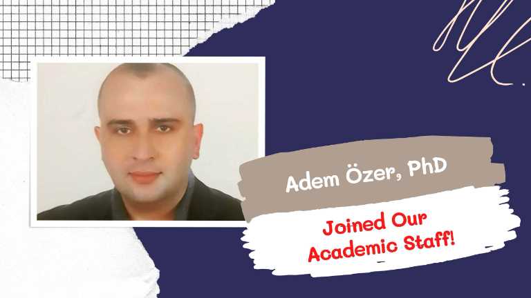 adem özer joined our academic staff