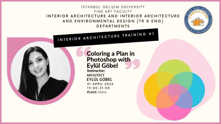 The First of the Interior Architecture Trainings was Held with the Participation of Eylül Göbel!