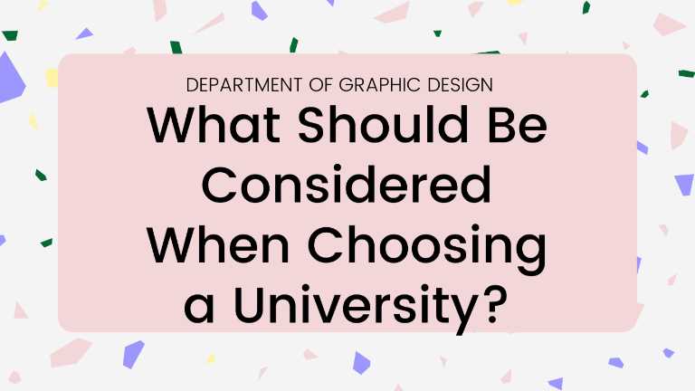What Should Be Considered When Choosing a University?