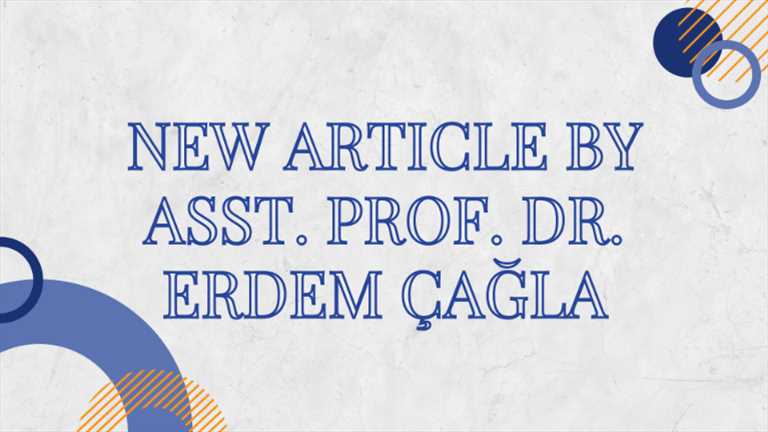 New Article by Asst. Prof. Dr. Erdem Çağla