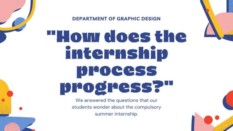 Department of Graphic Design How Does the Internship Process Progress?