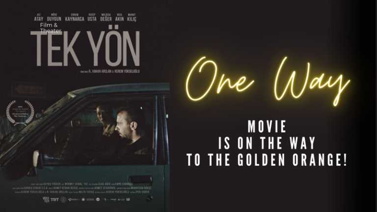 'One Way' Movie Is On The Way To The Golden Orange!