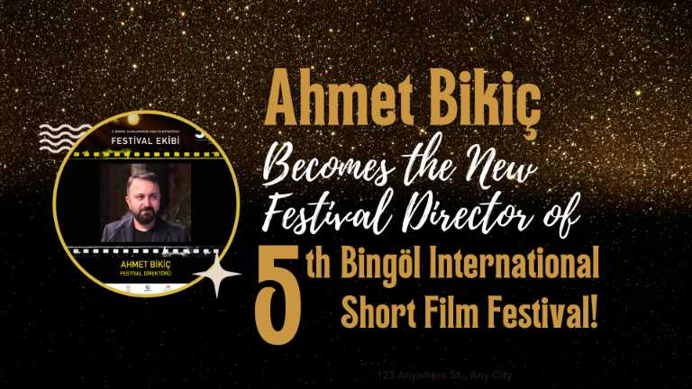 Ahmet Bikiç Becomes the New Festival Director of Bingöl International Short Film Festival! (KVKK onayı vardır.)