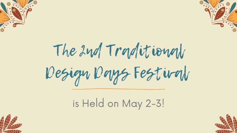 The 2nd Traditional Design Days Festival