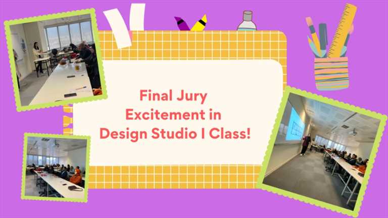 Final Jury Excitement in Design Studio I Class!