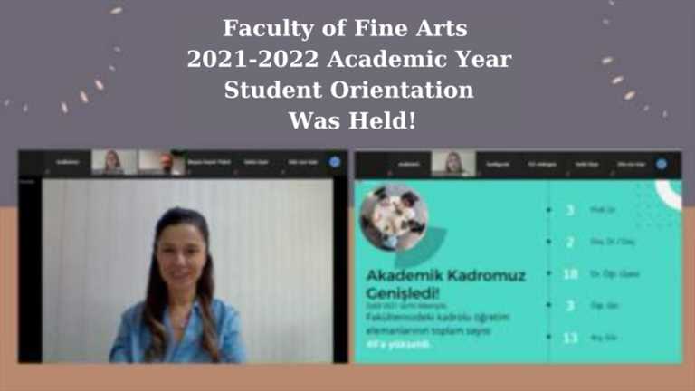 Faculty of Fine Arts 2021-2022 Academic Year Orientation Was Held!