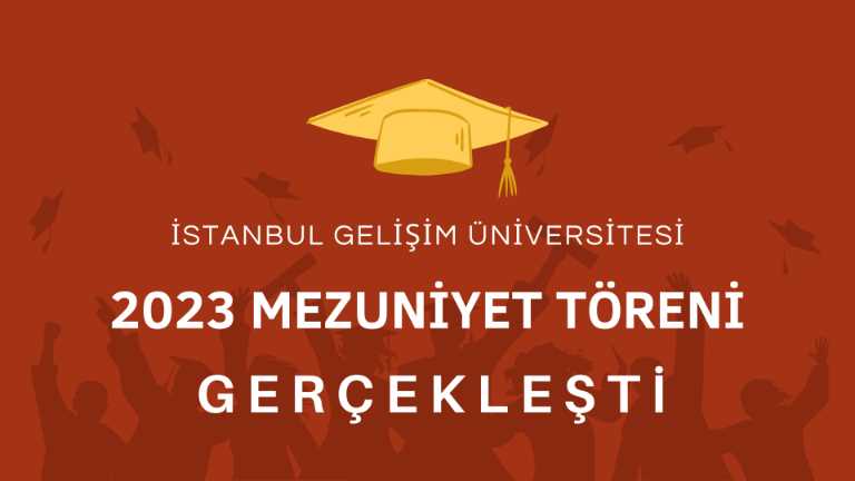 İstanbul Gelişim Üniversitesi Mezuniyet Töreni Gerçekleşti!