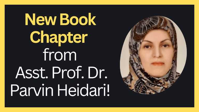 New Book Chapter from Asst. Prof. Dr. Parvin Heidari!
