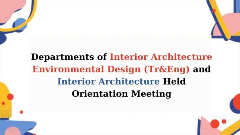 Departments of Interior Architecture Environmental Design (Tr&Eng) and Interior Architecture Held Orientation Meeting