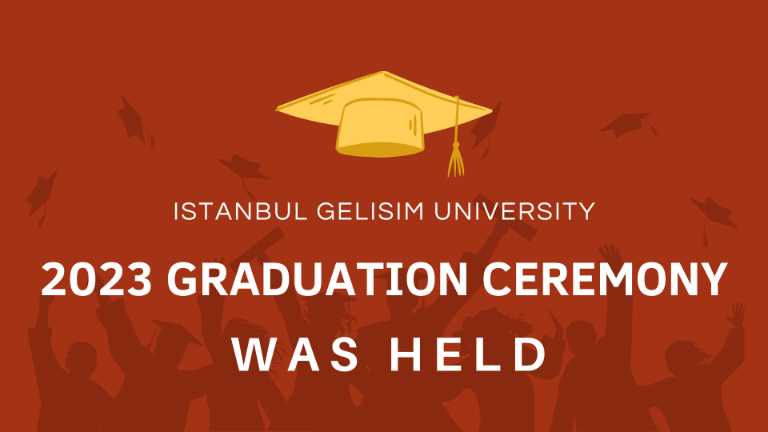  Istanbul Gelisim University Graduation Ceremony Held!