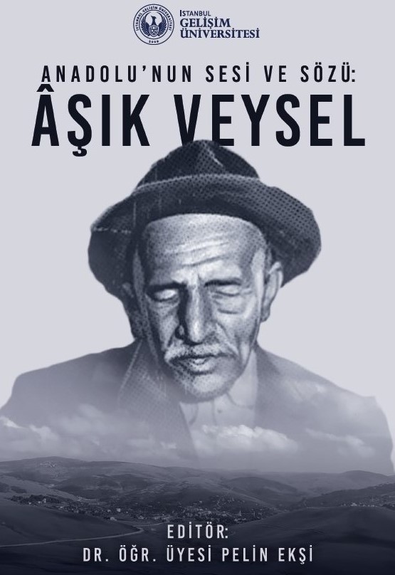 İGÜ Yayınları'ndan 114. Kitap: "Anadolu’nun Sesi ve Sözü: Âşık Veysel"