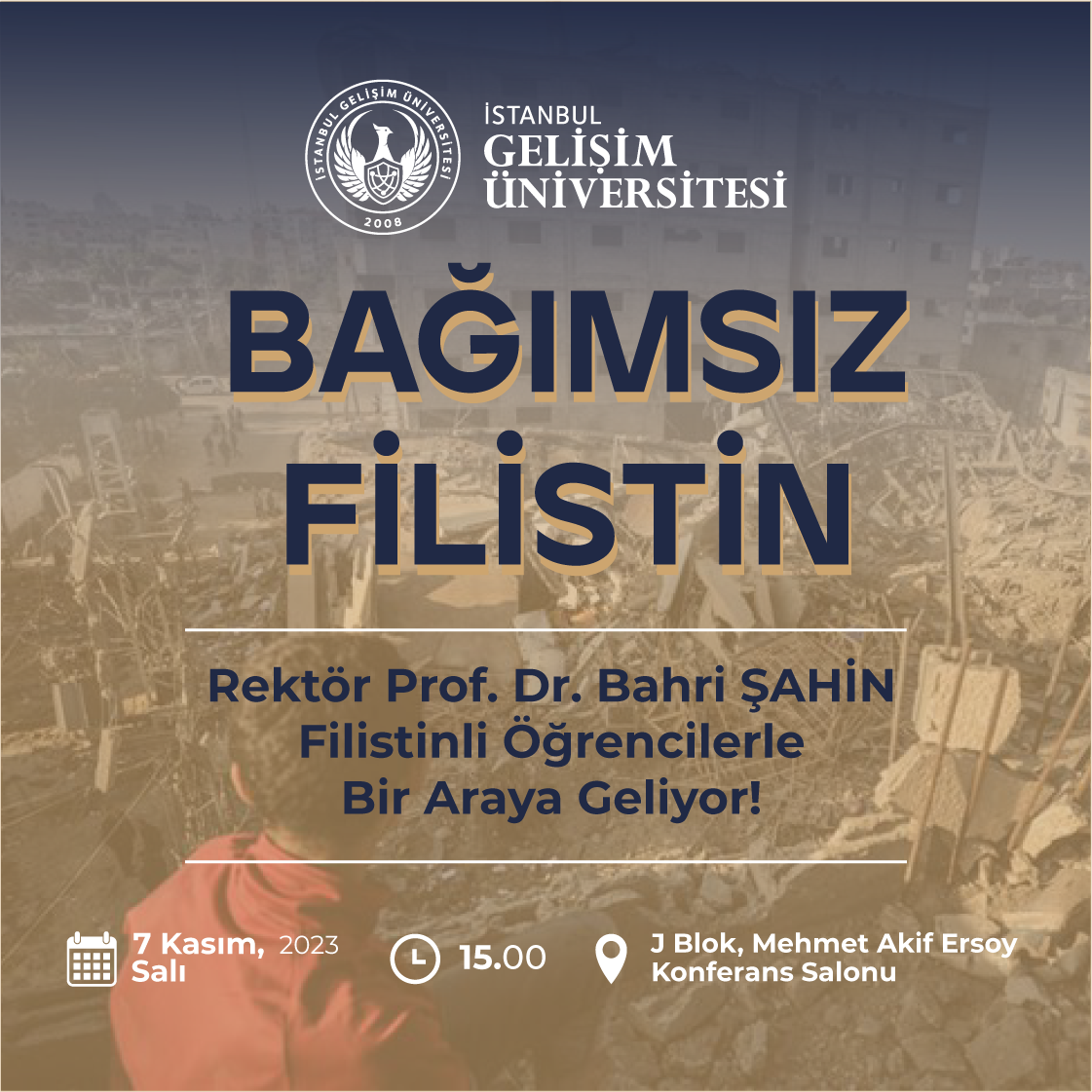 Rektör Prof. Dr. Bahri Şahin, İGÜ’de öğrenim gören Filistinli öğrencilerle bir araya gelecek