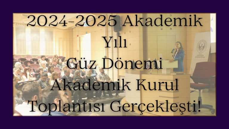 2024-20245 akademik yılı güz dönemi akademik kurul toplantısı gerçekleştirildi!