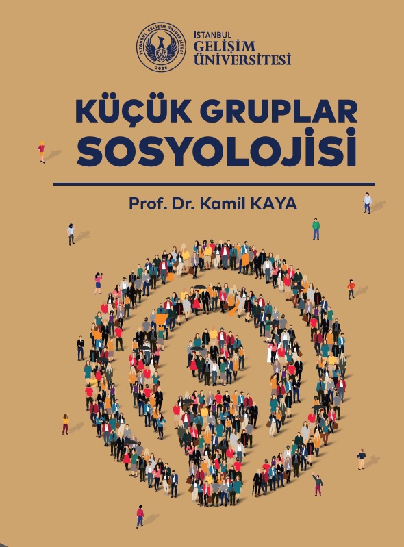 İGÜ Yayınları'ndan 124. Kitap: "Küçük Gruplar Sosyolojisi"