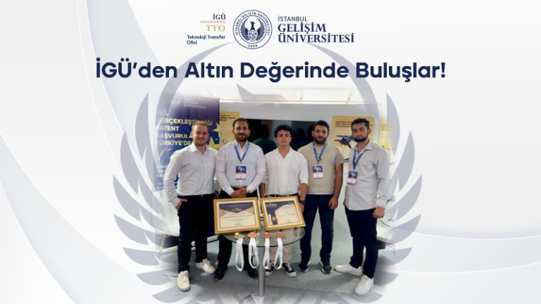 İGÜ’den altın değerinde buluşlar!