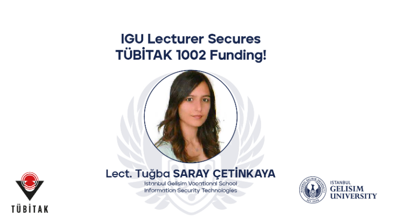 TUBITAK 1002 support for Lect. Tuğba Saray Çetinkaya's project!