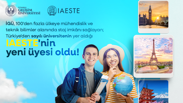 Öğrencilere 100’den fazla ülkede staj imkânı sağlayan IAESTE’nin yeni üyesi İGÜ!