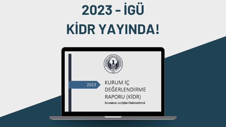 İGÜ - 2023 Kurum İç Değerlendirme Raporu (KİDR) Yayında