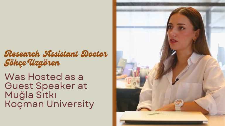 Res. Asst. Dr. Gökçe Uzgören Was Hosted as a Guest Speaker at Muğla Sıtkı Koçman University