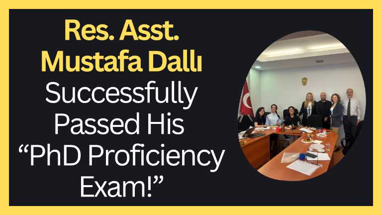 Res. Asst. Mustafa Dallı Successfully Passed His PhD Proficiency Exam!