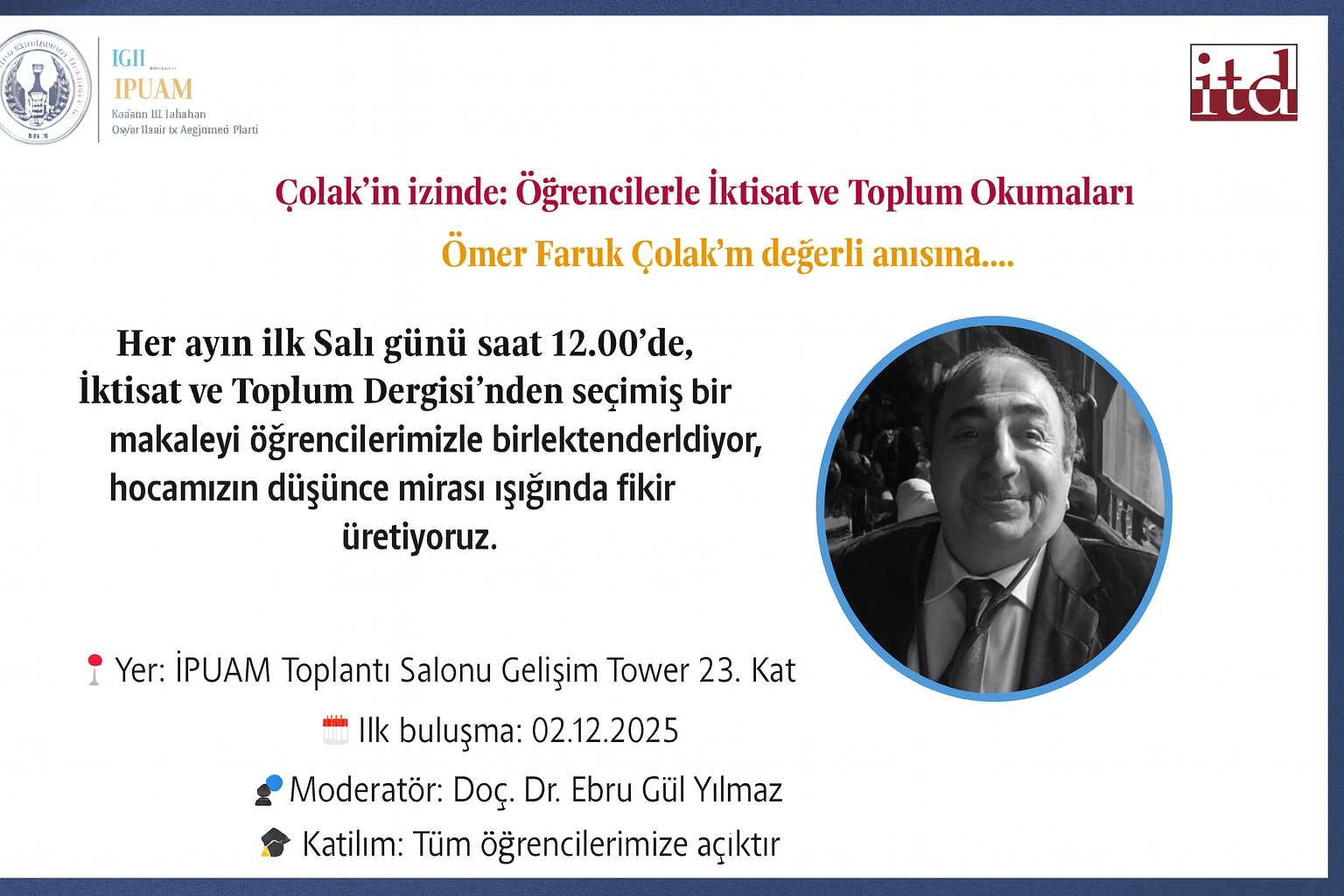 Çolak'in izinde: Öğrencilerle İktisat ve Toplum  Okumaları