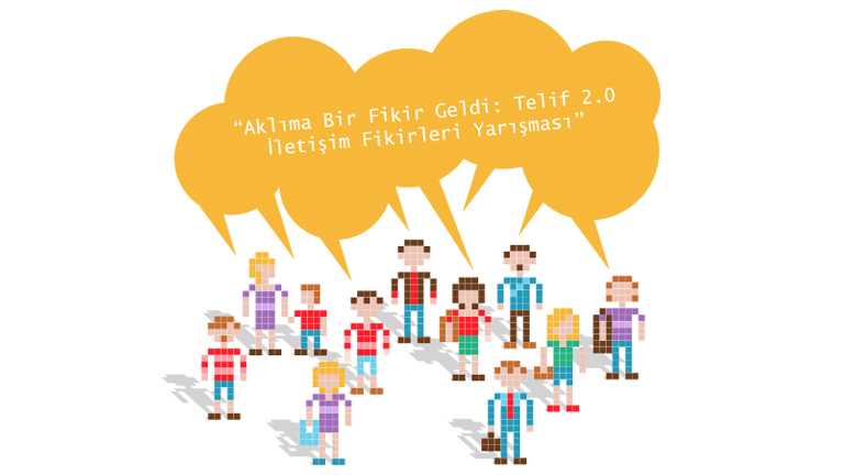 “ Aklıma Bir Fikir Geldi: Telif 2.0 – İletişim Fikirleri Yarışması” 