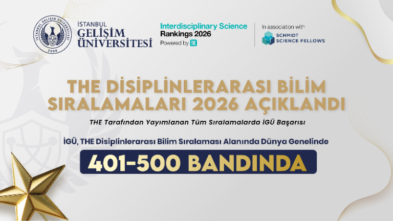 İGÜ, THE Disiplinlerarası Bilim Sıralamaları 2026’da 401–500 Bandında Yer Aldı