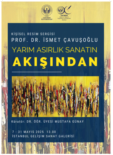 İsmet ÇAVUŞOĞLU'nun "Yarım Asırlık Sanatın Akışından" Sergisi
