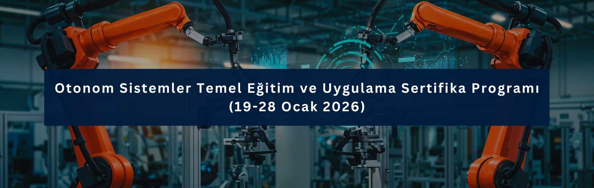 Otonom Sistemler Temel Eğitim ve Uygulama Sertifika Programı