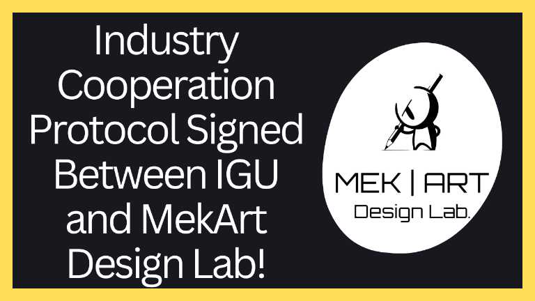 Industry Cooperation Protocol Signed Between IGU and MekArt Design Lab!