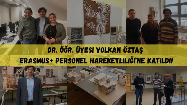 Dr. Öğr. Üyesi Volkan Öztaş Erasmus+ Personel Hareketliliği’ne Katıldı!