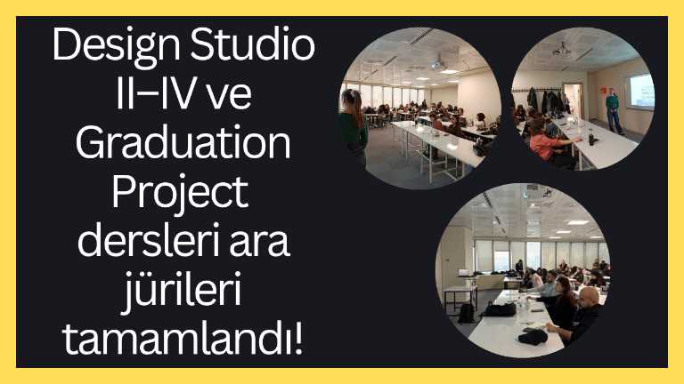 Design Studio II–IV ve Graduation Project dersleri ara jürileri tamamlandı!