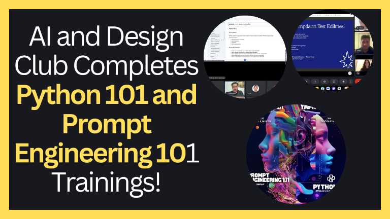 AI and Design Club Completes Python 101 and Prompt Engineering 101 Trainings!