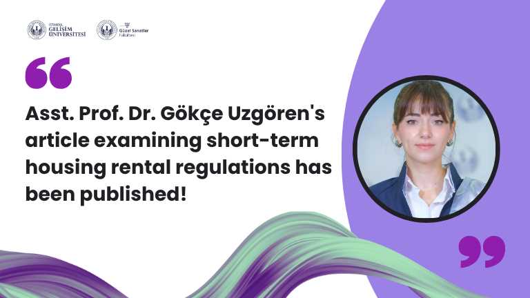 Asst. Prof. Dr. Gökçe Uzgören's article examining short-term housing rental regulations has been published!