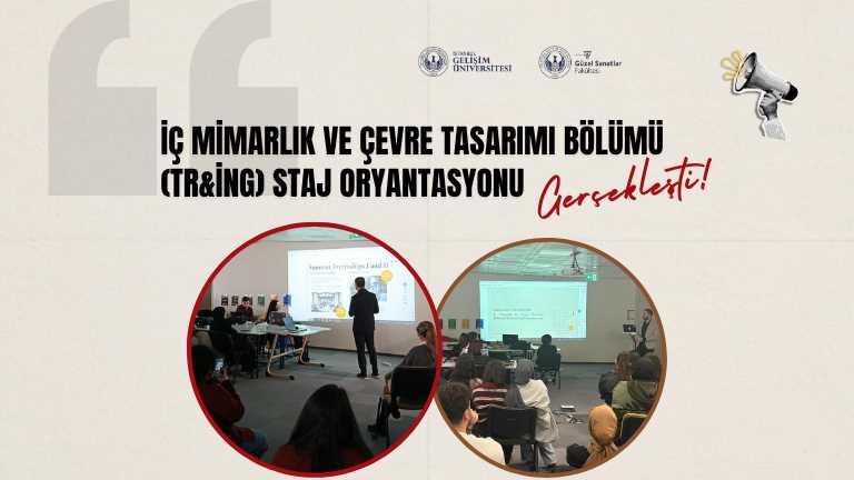 İç Mimarlık Ve Çevre Tasarımı Bölümü (Tr&İng) staj oryantasyonu gerçekleşti!