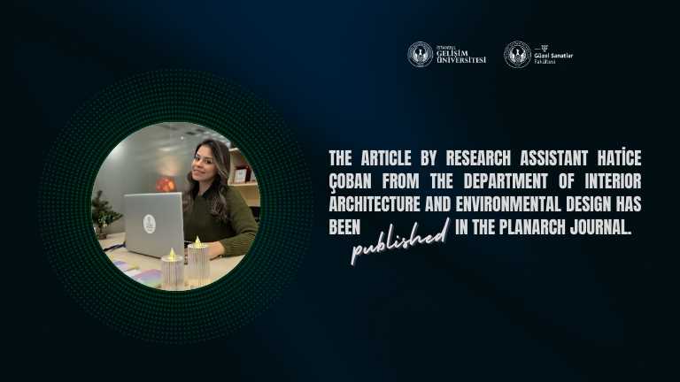 Article by Res. Asst. Hatice Çoban from the Department of Interior Architecture and Environmental Design Has Been Published in the PLANARCH Journal
