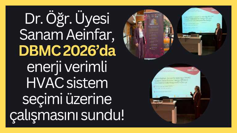 Dr. Öğr. Üyesi Sanam Aeinfar, DBMC 2026’da enerji verimli HVAC sistem seçimi üze...