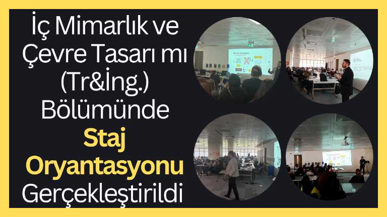 “Staj Oryantasyonu” gerçekleştirildi!