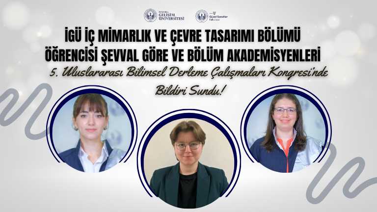 İGÜ ICM öğrencisi Şevval Göre ve bölüm akademisyenleri 5. Uluslararası Bilimsel Derleme Çalışmaları Kongresi’nde bildiri sundu!